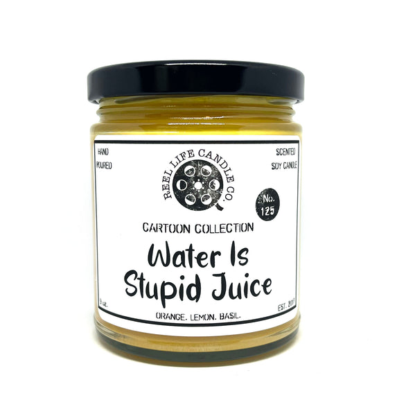 Water Is Stupid Juice