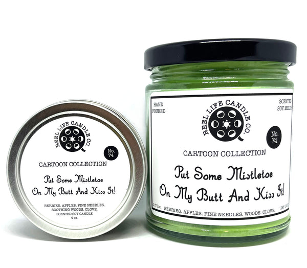 Put Some Mistletoe On My Butt And Kiss It!