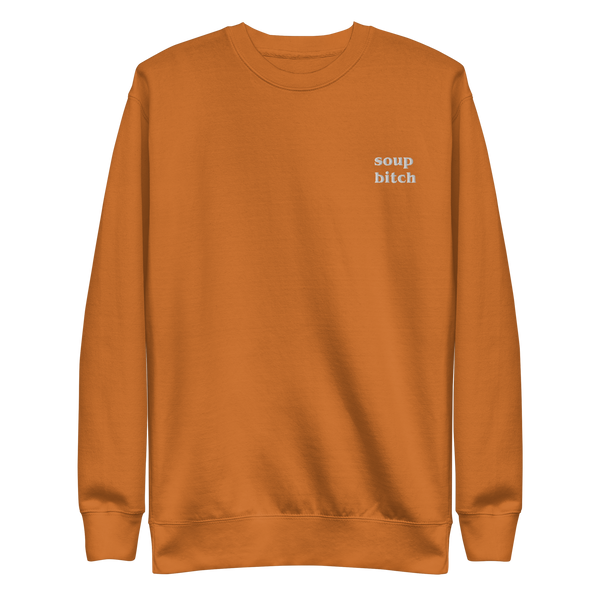 Soup Bitch Sweatshirt