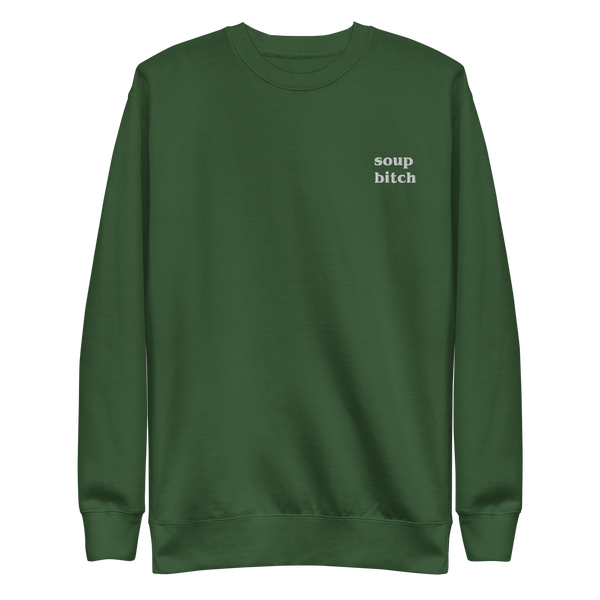 Soup Bitch Sweatshirt
