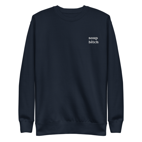 Soup Bitch Sweatshirt
