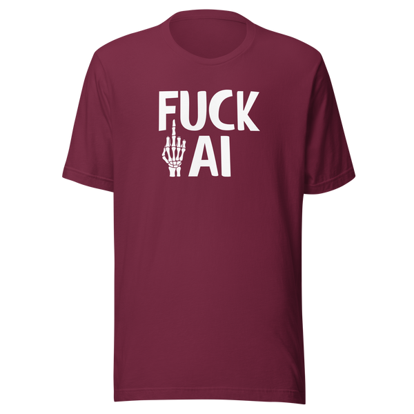 Fuck AI T-Shirt