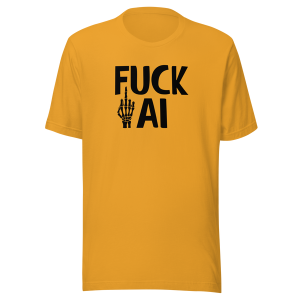 Fuck AI T-Shirt
